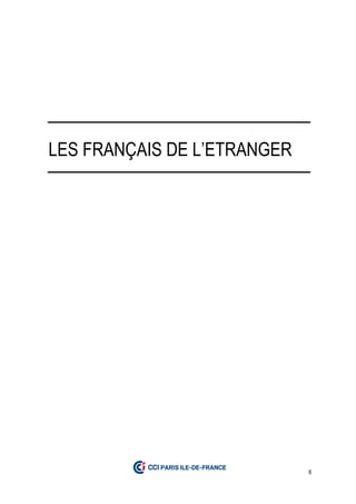 6
LES FRANÇAIS DE L’ETRANGER
 