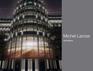 Michel Larose
Architecte
 