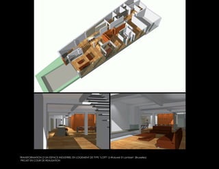 TRANSFORMATION D’UN ESPACE INDUSTRIEL EN LOGEMENT DE TYPE “LOFT“ à Woluwé St Lambert (Bruxelles)
 PROJET EN COUR DE REALISATION
 