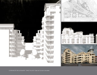 COMPLEXE DE 350 LOGEMENTS “EURO VILLAGE“ Dalle de l’Europe à Bruxelles
 