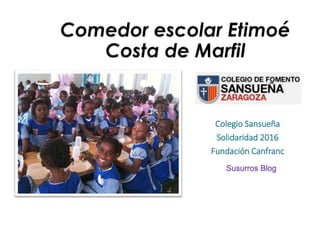 Colegio Sansueña
Solidaridad 2016
Fundación Canfranc
Susurros Blog
 