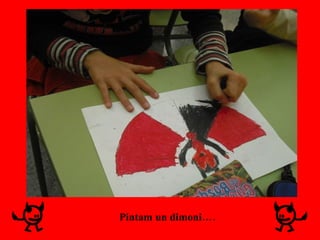 Pintam un dimoni…. 
