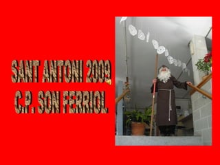 SANT ANTONI 2009 C.P. SON FERRIOL 