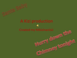 A Kizi production Created my Mikizinaniisii 