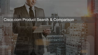 Cisco.com Product Search & Comparison
 