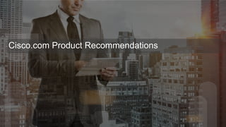 Cisco.com Product Recommendations
 