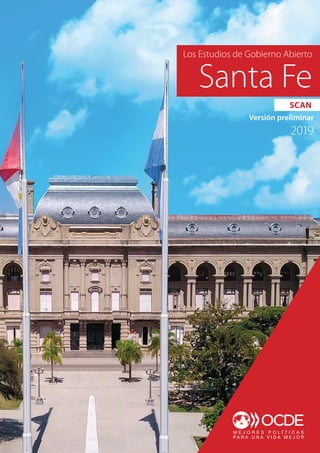 85
Santa Fe
Los Estudios de Gobierno Abierto
SCAN
2019
Versión preliminar
 