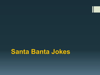 Santa Banta Jokes
 