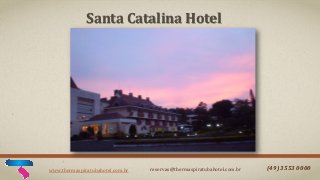 Santa Catalina Hotel

www.thermaspiratubahotel.com.br

reservas@thermaspiratubahotel.com.br

(49) 3553 0000

 