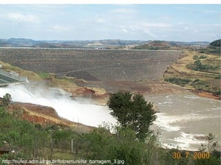 http://nutep.adm.ufrgs.br/fotosmuni/ita_barragem_3.jpg
 