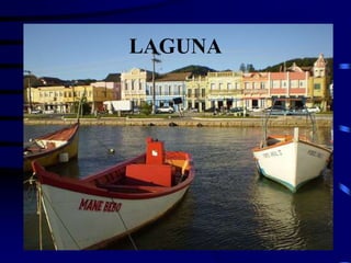 LAGUNA
 