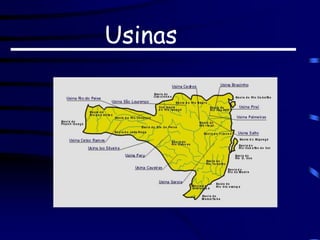 Usinas
 