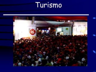 Turismo
 