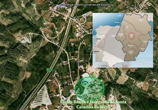 Escola Básica e Integrada de Santa
Catarina da Serra
 