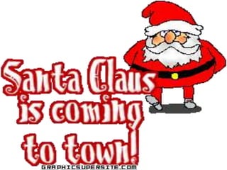 Santa clause is coming to town