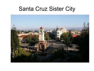 Santa Cruz Sister City 