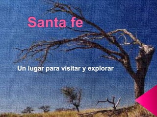 Santa fe