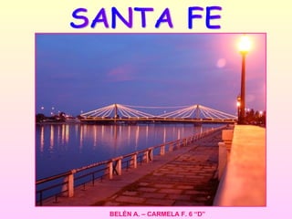SANTA FE BELÉN A. – CARMELA F. 6 “D” 