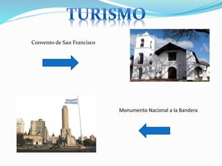 Convento de San Francisco
Monumento Nacional a la Bandera
 