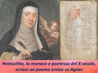 Agnese di Roma (c. 291 – c. 304) vergine martire, venerata come santa nella
Chiesa cattolica, nella Chiesa ortodossa orien...
