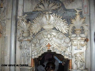COM SEUS ALTARES, 