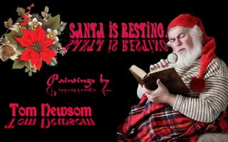 Santa is "resting"