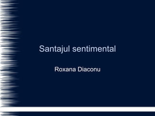 Roxana Diaconu Santajul sentimental 