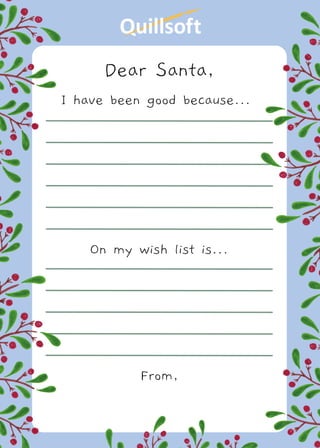 From,
Dear Santa,
I have been good because...
On my wish list is...
 