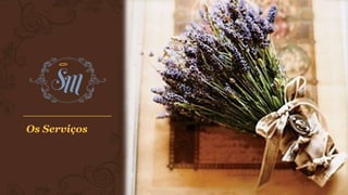 Os Serviços

 