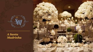 A Santa
Madrinha

 