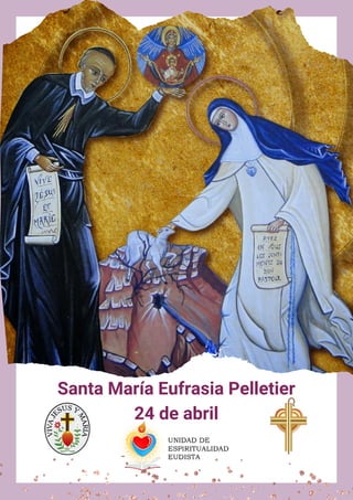 Santa María Eufrasia Pelletier
24 de abril
 