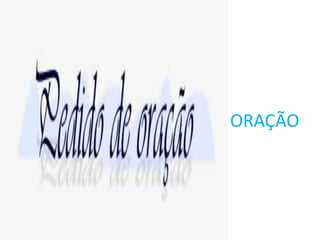 ORAÇÃO
 