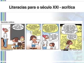 Literacias para o século XXI - acrítica
 