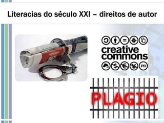 Literacias do século XXI – direitos de autor
 