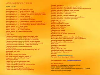 LIST OF PRESENTATIONS IN ENGLISH
Revised 17-1-2021
Advent and Christmas – time of hope and peace
Amoris Laetitia – ch 1 – In the Light of the Word
Amoris Laetitia – ch 2 – The Experiences and Challenges of Families
Amoris Laetitia – ch 3 - Looking to Jesus, the Vocation of the Family
Amoris Laetitia – ch 4 - Love in Marriage
Amoris Laetitia – ch 5 – Love made Fruitfuol
Amoris Laetitia – ch 6 – Some Pastoral Perspectives
Amoris Laetitia – ch 7 – Towards a better education of children
Amoris Laetitia – ch 8 – Accompanying, discerning and integrating weaknwss
Amoris Laetitia – ch 9 – The Spirituality of Marriage and the Family
Beloved Amazon 1ª – A Social Dream
Beloved Amazon 2 - A Cultural Dream
Beloved Amazon 3 – An Ecological Dream
Beloved Amazon 4 - An Ecclesiastical Dream
Carnival
Christ is Alive
Familiaris Consortio (FC) 1 – Church and Family today
Familiaris Consortio (FC) 2 - God’s plan for the family
Familiaris Consortio (FC) 3 – 1 – family as a Community
Familiaris Consortio (FC) 3 – 2 – serving life and education
Familiaris Consortio (FC) 3 – 3 – mission of the family in society
Familiaris Consortio (FC) 3 – 4 - Family in the Church
Familiaris Consortio (FC) 4 Pastoral familiar
Football in Spain
Haurietis aquas – devotion to the Sacred Heart by Pius XII
Holidays and Holy Days
Holy Spirit
Holy Week – drawings for children
Holy Week – glmjpses of the last hours of JC
Inauguration of President Donald Trump
Juno explores Jupiter
Laudato si 1 – care for the common home
Laudato si 2 – Gospel of creation
Laudato si 3 – Human roots of the ecological crisis
Laudato si 4 – integral ecology
Laudato si 5 – lines of approach and action
Laudato si 6 – Education y Ecological Spirituality
Love and Marriage 1-
Love and Marriage 2 – growing up to sexual maturity
Love and Marriage 3 – psychological differences and complimentarity
Love and Marriage 4- causes of sexual attraction
Love and Marriage 5- freedom and intimacy
Love and Marriage 6 - human love
Love and Marriage 7 - destiny of human love
Love and Marriage 8- marriage between Christian believers
Love and Marriage 9 – sacrament of marriage
Lumen Fidei – ch 1,2,3,4
Medjugore Pilgrimage
Misericordiae Vultus in English
Mother Teresa of Calcuta – Saint
Pope Franciss in Thailand
Pope Francis in Japan
Pope Francis in Sweden
Pope Francis in America
Pope Francis in the WYD in Poland 2016
Querida Amazonia
Resurrection of Jesus Christ –according to the Gospels
Russian Revolution and Communismo 3 civil war 1918.1921
Russian Revolution and Communism 1
Russian Revolution and Communismo 2
Saint Joseph
Saint Patrick and Ireland
Signs of hope
Sunday – day of the Lord
Thanksgiving – History and Customs
The Body, the cult – (Eucharist)
Valentine
Vocation – mconnor@legionaries.org
Way of the Cross – drawings for children
For commentaries – email – mflynn@legionaries.org
Fb – Martin M Flynn
Donations to - Congregazione di Legionari di Cristo
BANCO - 03069 INTESA SANPAOLO SPA
Conto corrente - IT89T0306909606 100000139496-EUR-CA CATANIA
IBAN: ES3700491749852910000635
 