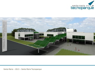 Projeto Arquitetônico

Santa Maria – 2013 – Santa Maria Tecnoparque

 