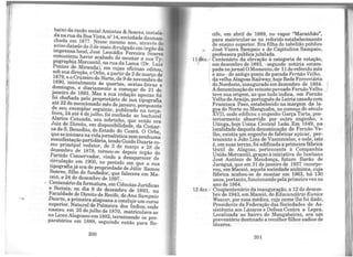 baixo da razão social Amintas &Soares, instala-
da na rua daBoaVista, n2 14, sociedade desman-
chada em 1877. Nesse mesmo ano, através de
aviso datado de 3 de maio divulgado em órgão da
imprensa local, José Leocádio Ferreira Soares
comunicou haver acabado de montar a sua Ty-
pographia Mercantil, na rua da Lama (Dr. Luiz
Pontes de Miranda), em cujas oficinas editou,
sob sua direção, o Orbe, a partir de 2 de março de
1879, e o Cruzeiro do Norte, de 9 de novembro de
1890, inicialmente às quartas, sextas-feiras e
domingos, e diariamente a começar de 21 de
janeiro de 1893. Mas a sua redação apenas foi
foi chefiada pelo proprietário de sua tipografia
até 22 do mencionado mês de janeiro, porquanto
de seu exemplar seguinte, publicado na terça-
feira, 24 até 4 de julho, foi confiada ao bacharel
Alarico Catunda, seu sobrinho, que então era
Juiz de Direito, em disponibilidade, da Comar-
ca de S. Benedito, do Estado do Ceará. O Orbe,
que se iniciaranavidajornalística semnenhuma
manifestação partidária, tendo Guido Duarte co-
mo principal redator, de 2 de março a 28 de
dezembro de 1879, tornou-se depois órgão do
Partido Conservador, vindo a desaparecer de
circulação em 1900, no período em que a sua
tipografia já era de propriedade de Júlio Ramos
Soares, filho do fundador, que falecera em Ma-
ceió, a 24 de dezembro de 1897.
- Centenário da formatura, em Ciências Jurídicas
e Sociais, no dia 9 de dezembro de 1893, na
Faculdade de Direito de Recife, de Ana Sampaio
Duarte, a primeira alagoana a concluirum curso
superior. Natural de Palmeira dos Índios, onde
nasceu em 25 de julho de 1870, matriculara-se
no Liceu Alagoano em 1882, terminando os pre-
paratórios em 1888, seguindo então para Re-
200
cife, em abril de 1889, no ~apor "Mar~nhão",
para matricular-se no refendo estab~~ec~e~to
de ensino superior. Era filha d~ ta~eliao publi.co
José Vieira Sampaio e de Cap1tulina Sampaio,
"""" professora pública jubilada. . _
11 dez.- Centenário da elevação à categona d~ estaçao,
em dezembro de 1893, - segundo notícia .estai:i-
1 pada nojornal O Momento, de 11do ref:ndomes
1 e ano - do antigo ponto de paradaFernao Ve_lh<!,
davelhaAlagoas Railway, hojeRede Ferroviána
do Nordeste, inaugurado em dezembro ~e 1884.
Adenominação dovetusto Pº".'ºª~º FernaoVell~o ·
teve sua origem, ao que t'!do in_di~~· em Fernao
Velho de Araújo, portugue~ de Le1na casado com
Francisca Paes, estabelecido na margem da la-
goa do Norte ou Manguaba, no começo do século
XVII onde edificou o engenho Garça Torta, pos-
terio~ente absorvido por o~tro engenho, o
Utinga, hoje Usina Centr;;tl ~ao. Em 18~9, na
localidade daquela denonunaça? de F~rnao Ve-
lho, existia um engenho de fabncar açucar, l?er-
tencente a João Lins de Vasconcel?s, ~nele, i~to
é, em suas terras, foi edificada a pnme1ra fábn~
têxtil de Alagoas, perte~~~te. à Comp8:11hia
União Mercantil, graças à rmc1ativa do lu~1tano
José Antônio de Men~onç~, futuro B:;irao de
J araguá, que em 31 deJan~iro de 18?7.1ncorp?-
rou em Maceió aquela sociedade anoruma, cuJa
fábrica acabou~se de montar em ~86~, há 130
anos, portanto, funcionando pelapnme1ravezno
ano de 1864.
12 dez - Cinqüentenário da inauguração, a 12 d~ dezei:ii-
. bro de 1943 em Maceió, do Educandário ~unice
Weaver, po~essa médica, cujo noi;xie lhe fo1 dado,
Presidente da Federação das Sociedades de As-
sistência aos Lázaros e Defesa Con~ra a Lepra.
Localizada no bairro de Mangabeiras, er!l um
preventório destinado a recolher filhos sadios de
lázaros.
201
 