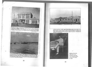Encampada a Alaeoas Railway, a 22 dejaneiro de 1903 foi arrendada
à Tho Great Western Brazil Railway Co. Ltd. A foto de sua antiga
estação central, do Maceió, do fotógrafo Álvaro Cardoso, data de 1908.
A30 dejaneirode 1933ohidro-avião"~oCorrêa-ll"amerissou
na lagoa Munda11. Sua tripulação integrada por Walter Hinton, John
Wilsliunssen e PintoMartins, cearense,iliplomadocmengenharianaval
na PeJlSylvânia (lJSA)1 fazia-se acompanllar dejornalistas que cobriam
o raid New York-Rio ac Janeiro.
22
A fábrica de ltnha da Çia. Agro . h·droMtricagerada na cachoeirade
·unhode 1914,eramoVldaaenerft~ 'aneiro de 1913, à wvoaç~o da
~aulo Af~nso.1~11tes,,.porépi, cªhegava !água encanada, e a 24 deJunhoPedra, hoje Deurnro~ouve1a,
seguinte, a luz elétnca.
. FabrilMercantil, inaugurada l!I 6 de
23
Delmiro Gouveia
(1863-1917), cm
fotografia oferecida
ao dr. Euclides Malta,
no dia 12 de março
de 1909.
,
 