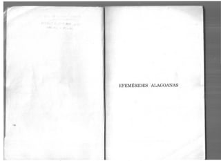 . .':"'
• # • •
EFEMÉRIDES AL.AGOANAS
 