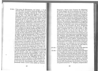 18 abr.- Ce~ anos do falecimento, em Lisboa, a 18 de
abnl de. 1~93, de~tônio Inácio de Mesquita Ne-
ves, latimsta eménto, natural da velha cidade
das Alago~s, ~oje Mai:echal Deodoro, onde nas-
cer~ no dia 1- de maio de 1824. A sua maior
aspiração era seguira carreira eclesiástica. Teve
de ~efrear, porém, esse desejo, por motivo do fa-
lecrmento _?e seu paí! ocorrido em 1841, ingres-
sa_ndo entao no magistério, como professor pú-
blico, para comos parcosproventos oriundos des-
~e P!ofessorado, sustentar a si mesmo e a seus
1r:n8:ºs men~res. Sua nomeação para professor
p~bhco ~e pnmeiras letras, da 1!! cadeira de Ma-
ceió, venfic;_ou-.se a 29 de outubro de11846, duran-
te ap~esidencia da província das Alagoas, dodr.
Anto~o Manoel de Campos Melo. Mesquita Ne-
ves ~oi um dos redatores do periódico O Tempo
surgido na capital,maceioense, a 7 de setembro'
de 185~, órgão. do Partido Liberal em Alagoas
r~datoi:-ando ainda nesse ano, o periódico literá.-
no Matiz, de vida efêmera. Quando da adminis-
tração de ~tônio Ço;lh? de Sá e Albuquerq~'e,
que assumm a presidencia da província das Ala-
goa~ e~ 13 de outubro de 1854, Mesquita Neves,
1
enta? ~unda professor de primeiras letras, achou
decnbcar, através das páginas de O Tempo al-
g_uns atos presidenciais, o que lhe valeu um~ sé-·
ne de perseguições da parte daquele governantef
J A.28 de sete1?bro de 1857 transportou-se para o
Rio de Janeiro, º?de veio a ocupar o lugar de '
Co_nferente da Caixa de Amortização, cargo que
d~ixou em fevereiro de 1868, para exercer o de •
AJud~nte de In~petor da Alfândega de Maceió.
Ao Rio de J ane1ro voltaria a 13 de setembro do
mesmo ª1:1º' para novamente ocuparoantigo car-
go da Caixa ~e Amort~zação, até sua extinção,
passando entao a servir como adido ao Tesouro
48
Nacional e depois como Inspetor da Alfândega
de Porto Alegre, de 24 de setembro de 1873 a 13
de abril de 1876. Depois foi Inspetor da do Mara-
nhão, para cujo cargo foi nomeado a 31 dejaneiro
de 1877, tomando posse a 22 de março; Chefe de
SecçãodadePernambuco; Inspetordade Santos,
aposentando-se, depois daproclamação daRepú-
blica, como Conferente da Alfândega do Rio de
Janeiro. No Instituto Arqueológico e Geográfico
Alagoano,hojeInstitutoHistóricoeGeográficode
Alagoas, foi admitido como sócio corresponden-
te, no dia 27 de setembro de 1873. Designado
Comissário de Imigração em Barcelona, ali apa-
nhou a moléstia que viria a lhe roubar a vida.
Mesquita Neves é autor do livro de versos Pri-
meiros prelúdios de minha lira, Maceió, 1851,
que constitui a obra literária mais antiga de que
temos notícia, dasimpressasna antigaprovíncia
das Alagoas, possivelmente saída das oficinas
da tipografia de O Tempo, periódico do qual Mes-
quita Neves era então redator, estabelecimento
gráfico ora denominado Typographia Liberal ora
Typographia d'O Tempo. Existe ainda publicado,
de sua lavra, uma tradução em versos das Fábu-
las de Phedro, com a explicação de cada fábula,
estampada no Rio de Janeiro em 1884.
19 abr.- Centenário dainauguração, no dia 19 de abril de
1893, da Estação Telegráfica de Piaçabuçu.
22 abr.- Cento e sessenta anos da sessão extraordinária
do Conselho do Governo da Província das Ala-
goas, realizada em 22 de abril de 1833, sob apre-
sidênciadodr. AntônioPintoChicharrodaGama,
na qualfoi determinado dar-se execução ao Códi-
go do processo criminal do Império, mandado
executar pelo Decreto imperial de 13 de dezem-
bro de 1832, ficando porisso dividida a Província
em quatrocomarcas: "1ª-Alagoas, compreenden-
49
 
