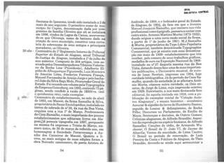 S~tana do Ipanema, tendo sido instalado a 2 de
~~o.do ~o se~te. O primitivo nome do mu-
mc1p10 foi Capim, denominação dada por inte-
grantes da farm1ia Oliveira que ali se instalara
em 1898, vin~os da Lagoa da Canoa, asseveran-
d~-se_que Olivença, nome de batismo dado na
cnaçao do novo município, constitui uma corru-
tela do sobrenome de seus antigos e principais
moradores, os Oliveira.
26 abr.- Centenário do 12 Regimento Interno do Tribunal
Superi,o_r do Estado de Alagoas, atual Tribunal
de Justiça. de Alagoas, instalado a 12 dejulho do
~o antenor. Composto de 304 artigos, vem as-
sinadopelosDesembargadoresTibúrcioValeria-
n? .da Rocha Lins (Presidente), Adalberto El-
p1dio de Albuquerque Figueiredo Luiz Monteiro
de Amorim Lima, Frederico Fe'rreira França
Manoel Fernandes deAraújoJorge e pelobacha~
reiJoão daSilvaRego Melo ProcuradorGeral do
Estado. Foireunidoemvol~mepelaTypograpbia
d~EmpresaGuten~erg_, em1893,contendo 75 pá-
ginas, sendo vendido a razão de 1$500 rs. (mil
e quinhe~tos réis), cada exemplar.
~ abr.- Centenáno do estabelecimento, no mês de abril
de 1893, em Maceió, da firma Ramalho & Silva
proprietáriadoBazarEnciclopédico,instaladon~
tért_eq do sobrado de n2
38, da rua.daBoa Vista
. lºd 'esqum~ com a rua - e Março. Predecessora
da Càsa R_amàlho, omaisimportante dos poucos
es~belecr!!!entos que. editaram livros elll Ala-
goasflâ poss~a tipografia em 1897,-porquanto
na me~n;ia fo11mpresso o Trinta de Março, nú-
mero uruco, de 30 de março do referido ano em
ho~enagem ~ ~ociedade Perseverança a 'Au-
xílio dos Ca1xe1ros de Maceió. Quanto a li-
vros, as.mais anti~as de suas edições foram a
obra Noivado: cancioneiro, do poeta Aristeu de
54
UFAl
lllLIOTECA CIMTIAL
Andrade de 1900, e o Indicador geral do Estado
de Alago~s, de 190~ da fase ei;n .q;ie o livre.iro
Manoel JoaquiillRamalho, que rmc1ara suaVIda
profissionalcomotipógrafo,passaraa contarcom
outro sócio AntonioMartinsMurta (1872-1932),
dando orig~m a uma nova razão social da firma,
a partir de 12 de junho de 1901: M.J.Ramall?-o
& Murta, proprietários da Typo-Libro-Papel~a
Commercial, também denominada Typggr_~J?hla
Commercial que já existia com essa denomma-
çãÔem mai~ de 1899-estabelecimento que iria
receber, pelo esmero de seus trabalhos gráficos,
medalha de ouro naExposição Nacional de 1908-
instalado no n2 37 daquela mesma.rua dçi_Boa
Vista, datandodessafase uma de suas importan-
t es publicações, o J?iccionário musical, de aut?-
ria de Isaac Newton, impresso em 1904, hoje
raridadebibliográfica.Já do período da CasaRa-
malho, quando da sociedadej~ se afastara~tô­
nio Murta, citamos outra randade, QS- Dois en-
saios de Jorge de Lima, cuja impressão ocorreu
em 1929. Entretanto, a sua mais destacada fase
editorial, foi aquela iniciada em 1938, com a pu-
blicação do exemplar inicial da "Coleção Auto-
res Alagoanos", o ensaio histórico - econômico
Assucar &algodão dalavra deHumbertoBastos,
seguido de Loucos & delinqüentes, de R:ocha
Filho· Discursos no Parlamento, de Enn110 de
May~; Sentenças e decisoes, de Otávi_o Gomes;
Crônica_s_alagoanas, de Alfredo Brandao; Aspec-
tosdareprodução naespéciehumana, deAlfredo
Ramalho; Canções do tédio, de Armando Wu-
cherer O Brasil de D. João VI, de Jayme de
Altaviia; Versos da mocidade, de Lima Castro;
O Brasil no período de renovação, de Luís
Pereira da Costa e Folclore de Alagoas, de Théo
Brandão, devendo-se ainda aqui acrescentar a
55
 
