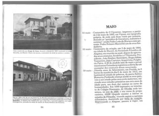 Nos ns. 168 e 174, da rua do Com6rcio de M .
J. Ramallio, proprietária da Typographi C ace1~, incontrava-sc in~Lalada a firma M
~alho: A maioria dos transeuntes aueomerCia e da livraria oonhccida como Cas~
dommguc1ros, procedia da missa da maC. ~ fiNoto de L. Laven~rc registra, cm trajes
nz e ossa Senhora dos Prazeres.
64
MAIO
02 maio - Centenário de O Viçosense, impresso a partir
de 2 de maio de 1893, emViçosa, em tipografia
própria, de onde saía duas vezes por semana,
~ dizendo-se "periódico de literatura, indústria e
notícias", tendoPedroLeãodeMoraescomo ge-
rente. PedroNolasco Maciel foi umde seusfun-
dadores.
03 maio - Centenário da criação, em 3 de maio de 1893,
nacidade de Maceió, da Sociedade Filatélica de
Alagoas.; em reunião na qual, depois de aprova-
dosseusestatutos, foi eleita a 1!! Diretoria: Pre-
sidente, João Simões; Secretário, Hugo Jobim;
Tesoureiro,João Craveiro; Arquivista,Fulgên-
cio Paiva. A20 do aludido mês de maio ojornal
maceioense Gutenbergregistroua ofertadeum
exemplar dos estatutos dessa associação.
09 maio - Oitenta anos do falecimento, em Penedo, às 9
horasdamanhãdodia9 de maio de 1913, em
lastimável estado de pobreza, do poeta Sabino
Romariz~Perdendo criança ainda os seus pais,
veio a ser criado pelos seus avós maternos, ini-
ciando seus estudos primários aos seis anos de
idade para, aos doze, dar começo ao curso de
humanidades. Em 1889 ingressou no interna-
to do Col~o Dioce.sano, de Olind~, onde ter-
minou, no and ~890, o seu curso de prepa-
ratórios, ten o chegado mesmo a iniciar os
e!:?t..qdos.de Filesofia, visando seguir.a carreira
eclesiás~ca, desistindo por falta de võcã_?õ.
Regress~ndo a Alagoas, passou a .reger, em
- 65
 