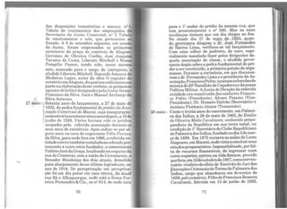 ..
das disposições transitórias e anexos: nº 1,
Tabela de vencimentos dos empregados da
Secretaria da Junta Comercial; nº 2 Tabela
de emolumentos e selo, que pertencem ao
Estado. A 9 de setembro seguinte, em sessão
da Junta, foram empossados os primeiros
corretores da praça do comércio de Alagoas:
Gervásio de Oliveira Coelho, José Joaquim
Tavares da Costa, Liberato Mitchell e Numa
Pompílio Passos, tendo sido, nesse mesmo
mês, nomeado para o cargo de intérprete, o
aludido Liberato Mitchell. Segundo Amaury de
Medeiros Lages, autor da obra O r egistro do
comércioemAlagoas, daqualnos utilizamos em
parte na elaboraçãodesteverbete,os primeiros
agentesdeleilõesdesignadospelaJunta foram:
Francisco da Silva Jucá e Manoel Archanjo da
Silva Antunes.
27 maio - Setenta anos do lançamento, a 27 de maio de
1923, da pedra fundamental doprédio da Asso-
ciação Comercial de Maceió, cuja inauguração
somenteiriaacontecercincoanos depois,a16de
junho de 1928. Vários haviam sido os prédios
ocupados pela referida associação durante os
seus anos de existência. Após sediar-se por al-
guns anos na casa do negociante Félix Pereira
da Silva, para onde fora em 1866, a referida en-
tidadeestevetambéminstaladanosobradoper-
tencente a outro sócio fundador, o comerciante
Valério José da Graça, localizadona esquina da
rua do Comércio, com a então do Livramento, a
Senador Mendonça dos dias atuais, demolido
para alargamento desse último logradouro, no
ano de 1914. De peregrinação em peregrina-
ção foi um dia parar em casa térrea, da atual
rua Sá e Albuquerque, onde está a firma Fer-
reira Fernandes&Gia., no nº 614, de onde saiu
70
para o 1º andar do prédio da mesma rua, que
tem presentemente o nº 560. Mas as suas
mudanças tinham que um dia chegar ao fim.
No citado dia 27 de maio de 1923, (@an-
do_governava Alagoas o· dr. José Fernandes
de Barros Lima, verificou-se tal lançamento.
Com uma colher de pedreiro, de ouro, espe-
cialmente mandada fazer pelos dirigentes da-
quela associação de classe, o aludido gover-
nante depôs sobre a pedra fundamental do pré-
dio a ser construído, a primeiraporção de arga-
massa. Durante a cerimônia, em que discursa-
ram o dr. Fernandes Lima e opresidente da As-
sociação,FranciscoPolito,tocaramasbandasde
músicade 202 Batalhão de Caçadorese danossa
PolíticaMilitar. AJunta de Direção da referida
entidade era constituída dos senhores Francis-
co Polito (Presidente); Álvaro Peixoto (Vice-
Presidente); Dr. Homero Galvão (Secretário) e
Antônio Florêncio Júnior (Tesoureiro).
28 maio - Cento e trinta anos do nascimento, em Palmei-
ra dos Índios, a 28 de maio de 1863, de Emílw
de Oliveira Mello Cavalcante, conhecido propa-
gandista da República em sua terra natal, na
condiçãode 12 S~cretário do Clube Republicano
dePalmeiradosIndios,fundadonodia3demar-
ço de 1889. Em 1875 cursava as aulas do Liceu
Alagoano, emMaceió, ondeviriaa concluirseus
estudospreparatórios. Impossibilitado,porfal-
ta de recursos financeiros, de ingressar num
curso superior, entrou na vida forense, provido
quefora, em13deoutubrode 1887,comoserven-
tuário vitalíciodo ofíciode Escrivão doJ uri das
~xecuções Criminais doTermode Palmei~a dos
Indios, cargo que abandonou em fevereiro de
1889,pelo comércio.FilhodeFranciscaBezerra
Cavalcanti, falecida em 13 de junho de 1892,
71
 