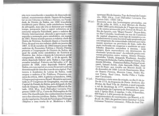 não teve reconhecido o mandato de deputado es-
tadual, recentemente obtido. Depois debachare-
lar-se em Ciências Jurídicas e Sociais, na Facul-
dade de Direito da Bahia, em 1898 transferiu
residência para Ilhéus, onde estabeleceu banca
de advogado, mas não iria se demorar por muito
tempo, porquanto logo a seguir submeteu-se a
concurso naquela Faculdade, para a cadeira de
Direito Internacional, obtendo a aprovação e em
seguida a nomeação para catedrático, em março
de 1901. Nessaocasião passou a redator-chefe do
Diário de Notícias, fundando depois a Gazeta do
Povo, da qual era seu redator-chefe emjaneirode
1907. A16 de outubro de 1902 tomara posse das
cadeiras de Economia Política e Direito Pátrio,
perante a Congregação do Ginásio da Bahia, no
qual foi ainda lente catedrático de Estética e
História das Artes e depois de Literatura geral
comparada. Ainda em 1907, a 18 de agosto, foi
eleito deputado federal pela Bahia e, logo após,
senador estadual. Faleceu em Salvador, a 27 de
janeiro de 1926, como deputado federal pela
Bahia,emcujacapitalseunomefoiperpetuadona
denominaçãodeumadasruas de suacapital.Per-
tenceu à Academia de Letras da Bahia, onde
ocupou a cadeira n2 34. Publicou: Primeiros en-
saios decrítica, 1891:Apátriae a bandeira, 1905;
AlínguaportuguesanoBrasil.Memóriaapresen-
tada ao 52 Congresso de Geographia, reunido na
Capital do Estado da Bahia, pelo delegado do Es-
tado de Alagoas. Bahia, Imprensa Official do Es-
tado, 1916. 95 p.; 2.ed (Salvador) Livraria Pro-
gresso (1959) 127 p.; Curso de Philosophia do Di-
reito (Da classificação dos conhecimentos huma-
nos e das ciênciasjurídicas. Bahia, 1916;Afanta-
siadavogalpreta.EstudodePsicologiaeFilologia
(Réplica a uma teoria do sr. Medeiros e Albu-
112
29jul.-
q~erque)RiodeJaneiro,Typ.doJornaldoComér-
cro, 1924 104 p.; 2.ed (Salvador) Livraria Pro-
gresso Edit. (1958) 146 p.
Sessen.ta anos das homenagens prestadas, em
29 de Julho de 1933, a José Moraes da Rocha
31jul.-
31 jul.-
(1896-1965)pela obtenção do 12 lugarem concur~
s~ de contos promovido pelo J ornai do Brasil do
R10 de Janeiro, com "Major Fausto". Nessa d~ta,
no Bar.Colombo, localizado na rua do Comércio
da cap~tal alagoana, num tipo de incentivo e re-
conJ:iectmento a uma louvável ação praticada por
um mtegrante da comunidade cultural que rara-
me~t~ ac?ntece na província de hoje, cada dia
~ais inclinada em exagerar e enaltecer as qua-
lidades d~queles estranhos à mesma, - nem
sempre disso merecedores - em detrimento da
chamada "prata da casa". Ao referido preito esti-
veran:i presentes, entre outros, Aloísio Branco,
Arestides Toledo, Armando Wucherer, Aurélio
Buarqu~de~folanda, CarlosAdernarVieira, Cle-
men~ Silveira, FranciscoBahia,FreitasCaval-
~nt1, Ismael Acioly, João Azevedo Filho José
L1ns do Rego- que residia em Maceió desde 14
~e dezembro de ~926-Luiz do Nascimento, Moa-
cir So.a~es Pereira, Moreira Lima, Pedro Nu-
nes Vieira, Raul Lima, Rocha Filho e Valde-
mar Cavalcanti.
Duzentos e vinte anos da criação, no dia 31 deju-
lho de 1773, da freguesia de Nossa Senhora das
Brotas, da Real. Vila de Atalaia, a qual segundo
o rol de desobnga de 1777, constante da Idéia
dapopulaç~o d~ Capitania de Pernambuco, pos-
sma 1 IgreJa fihal, 2 capelas, 1 vila, 8 fazendas,
6?0 f~gos e l.~54 pessoas de desobriga.
Cu~quentenáno do nascimento, em Maceió, a 31
deJ.ul. de 19~3,.da poetisaLúcia Guiomar (Lúcia
Gmomar Te1xe1ra Calazans). Filha de José Tei-
113
 