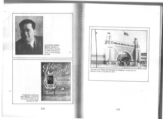 Composição musical de
Raul Ramos, nascido h á
cem anos no Pilar, em 14
de julho de 1893.
Antropólogo Arthur
Ramos, nascido no
Pilar ao dia 7 de julho
de 1903 e falecido cm
Paris, a 31 de outubro
de 1949.
118
Fachada da 1~ Feira de Amostras de Alagoas, inaugurada em
Maceió, no dia 14 dejulho de 1933.
119
 