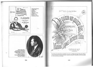 ALAGOANO
HYKNO OPFICIAL
.. R. Donizdti
lJlq .. C. JliCA
Judas Isg)rogota,
pseudônimo literário de
Agnelo Rodrigues de Melo
(189S-I979), natural da
Lagoa da Canoa, o
idealizador da Academia
doe Dez Unidoe.
154
Capa da partitura
do Binodo
Centro
E.portivo
Alagoano - CSA -
fundado em
Maceió, a 7 de
setembro de 1913.
AEx'~ familia do ami90 Juho Neves.
----·;·.. --·--

'.C2. Rua du l1uiioradur N• ~5 .
PE:RNAMBUCO
De quinze em quinze dias, quadrilha para piano, de Manoel Lopes Ferreira Pinto,
então acadêmico de direito em Recife, nascido em Maceió, e falocido em 30 de setembro
de 1953, aos 86 anos de idade.
155
 