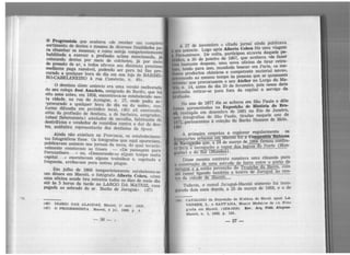 O ~ta que acabava «de be
sortunento de dentes e m ~ece r um completo
ra chwnbar os mesmos· assas de d1v~rsas finalidades pa-
habilltado a exercer a' :ro: este_Ja competentemente
colocando dentes por m . d o acuna mencionada já
de pressão de ar a todose100" e colchetes, já por ~eio
ed
. • .1.erece seu rum·m 1ante paga razoável pod d muto prestimo
curado a qualquer hora ,d ~n o ser para tal fim pro-
RO-CABELEREIRO . o dia e~ s~a loja de BARBEI-
, a rua Comerc10, n. 49»
O dentista ciêste anúnci ·
do seu colega José An 1 t o er~ uma versão meJhorada
oito anos antes em 18~~e o, emigrado do Recife, que há
ta cidade, na 'rua do A~~contrava-se estabelecido nes-
<procurado a qualquer h~ragl,:t· n_., 27, onde podia se;·
fo~·m~ difundia em periódico 1° ª;ª ou da .noite», con-
a.lem da profissão de ª" t• t oca ' (46) ali exercendo
(
"'n is a a de b ·b · · '
atual flebotomista) amol' d : d ª1
eno, sangrador
dentrifícios e vendedor de~ o1 .;f navalha, fabricante d~
tes, autêntico representantee~e ods c~ntra a do.r de den-
. _ os entistas da cpoca .
Amda nao existiam na Pro •í .
tos fotográficos fixos Os fot. 'fnc..a, os estabclecimcn-
publicavam anúncio ~os jo ~gr~ os que aqui apareciam
velmente constavam as f rnrus ª terra, do qual invarià~
Pernambuco » ott De rases - «De passagem para
· · · · • « morando-se al
capital".. > executavam al ns gum tempo nesta
freguesia, arriba•am para guotr trabalhos e, esgotada a
u as plagas.
Em julho de 1866 tem or. .
um dêsses em Ma~ió 0
fot P anamente estabeleceu-se
u~a.oficina aonde tir~ retra~fs'~~ Albert~ Cohen, «com
ate as 5 horas da tarde no LA~G~ os dias de meio dia
pegada ao sobrado do sr Ba ,- d DA M~TRIZ, casa
· mo e Jaragua». (47)
l,4.6) DIA.RIO DAS ALAGOA .
(47) O P.R.OGRESSISTA M S,. Maceió, 1• mar. 1858.
. ace1ó, 4 jul. 1866, p. 4.
-36-- ·
A '1.7 de novembro o citado jornal ainda publicava
~I anúncio. Logo após Albert.o Cohen fêz uma viagem
•. l'~rn<imbuco. De volta, participou através daquele pe-
flildlt'o, a 30 de janeiro de 1867, que acabava <de fazer
bastante despeza, uma nova oficina de tirar retra-
•, tendo para lSSO, mandado buscar em Paris, «S me-
l'Cli productos chimicos e competente material novo>,
wnmdo ao mesmo tempo às pessoas que se quisessem
truhu· que procurassem o seu Atelier no Largo da Ma-
li, 11. 14, antes do dia 20 de fevereiro, pois nessa data
part•h•ndia retirar-se para fora da capital a serviço da
profissão.
No ano de 1877 êle se achava em São Paulo e dêle
f u-nrn apresentadas na Exposiçiiia de Hist.ória. do Bra-
M&, n•aliz~da em dezembro de 1881 no Rio de Janeiro,
lt• fotografias de São Paulo, tiradas naquele ano de
11171;.Qertencentes à coleção do Barão Homem de Melo.
(4Mi .
A. prirneir~mprêsa a explorar regularmente os
t~unspQrtes urbanosemMãCe1õ tõt a Comj)111lhla.'Bilúana
lél avega~ que, a 24 de março de 1866 firnlou confra-
1 f[ql a~ navegação a vapor das la_goas do Norte (Man-
1 iha) e ão:Sül {Mundaú).
Dêsse mesmo contrato constava uma cláusula para
1 onstrução de uma estrada de f~rro entre o pôrto de
Jnrnguá_g_JLentão povoaçao do TraplChe da BaITa, com
um ram~l ligando também o bairro de Jaraguá ao cen-
tro da cid~de derifaceió._ · - -
Todavia, o ramal Jaragl,lá-Maceió somente foi inau-
1111mdo dois anos depois, a 25 de março de 1868, e o de
!4111 . CATALOGO da Exposição de H'stórla do Brasil. o.pud. LA.
VENERE, L. e SANT'ANA, Moaclr Medeii·os de ~/, Foto-
g rafia em Maceió, (1858-1918) Rev. Ai'<). Públ. Alagoas.
Maceió, n. 1, 1962, p. 124.
-37-
 