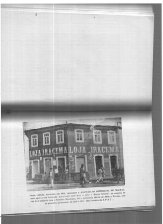 1
..
Ne:sle l'tli[ício, demolido ~ll 194. t1tncionou a .SSOCJAÇAO COMERCIAL DE MACEJO,
:mo:.; após a sua rondaç!ío Locnl'1t1clo ontt~ lw1e H' acl,~ o "Ponto Central", 11a esquina da
.roa do Comércio rorn u s.-nauor Mt•nJonça, foi a residência oficial de !ielo e Póvoas, nos·
so udmeiro 1:0,crnantl', dl' 1819 a llt!l (Da fototeca do A.P .A )
 