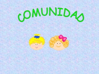 COMUNIDAD 