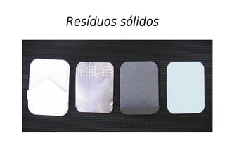 Resíduos sólidos
 